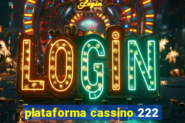 plataforma cassino 222